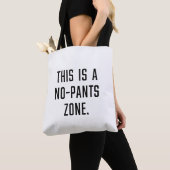 Tote Bag C'est une zone sans pantalon (De près)