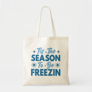 Tote Bag Cette saison pour être Freezin - Hiver amusant