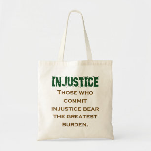 Tote Bag Ceux Qui Commettent L'Injustice - Citation D'Injus