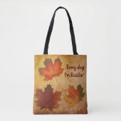 Tote Bag Chaque jour, je suis Rustlin' Automne Feuilles d'a (Devant)