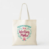 Tote Bag Chaque mère est une mère qui travaille (Dos)