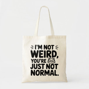 Tote Bag Chat Je ne suis pas bizarre, vous êtes juste norma