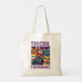Tote Bag Chats Drôle Trop Cool Pour Les Humains (Dos)
