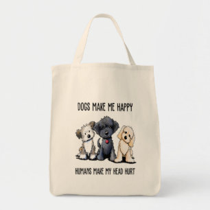 Tote Bag Chiens Me Rendre Heureux Humains Me Faire Mal La T