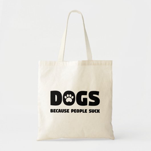 Tote Bag Chiens puisque les gens sucent (Devant)