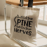 Tote Bag Chiro Gag Spine Montez sur Nerves Chiropractor<br><div class="desc">Chiropratique cool disant pour un chiropraticien. Avec la typographie moderne noire avec le dicton "Ne laissez pas votre colonne vertébrale tomber sur vos nerfs"</div>