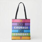 Tote Bag Choisir le courage plutôt que le confort (Devant)