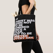 Tote Bag Christ Was Born to Be Obeyed (De près)