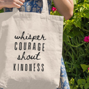 Tote Bag Chuchotez Courage Criez Gentillesse Cadeau Inspira