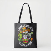 Tote Bag Cinco De Drinko Bitchachos (Devant)