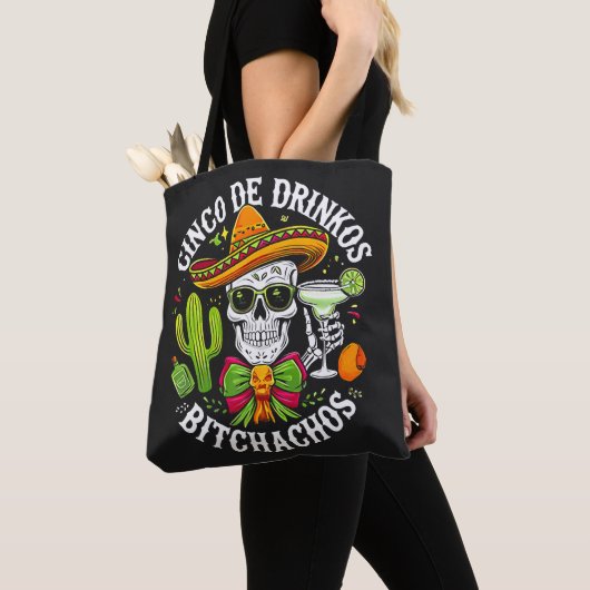 Tote Bag Cinco De Drinko Bitchachos (De près)