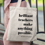 Tote Bag Citation d'appréciation de l'enseignant brillant A<br><div class="desc">Un design minimaliste pour les enseignants avec une typographie rétro vintage "des professeurs brillants rendent tout possible". Le cadeau parfait pour n'importe quel enseignant !</div>