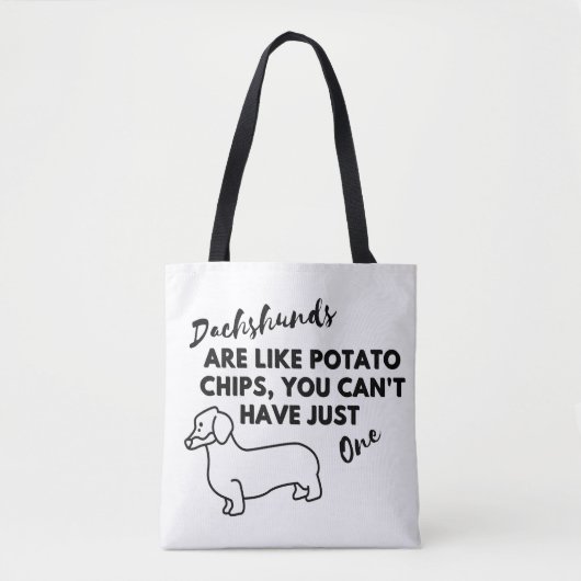 Tote Bag Citation de chien amusant : Dachshunds et chips de (Devant)