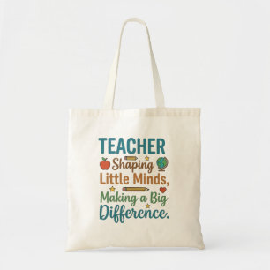Tote Bag Citation de l'enseignant Façonner les petits espri