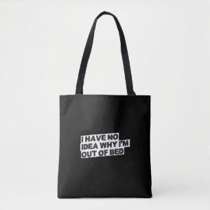 Tote Bag Citation de retraite amusante - Aucune idée Pourqu