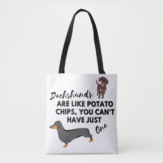 Tote Bag Citation drôle de chien : Dachshunds et chips de p (Devant)