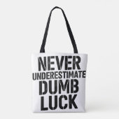 Tote Bag Citation "Ne jamais sous-estimer la chance idiote" (Dos)