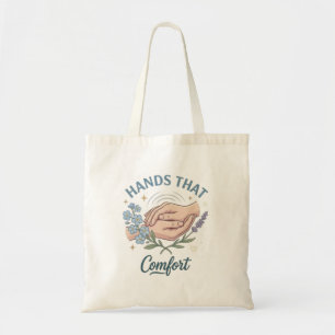 Tote Bag Citation pour les infirmières aux mains réconforta