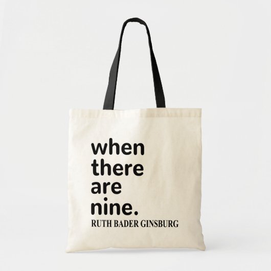 Tote Bag Citation RBG, Lorsqu'Il Y A Neuf (Devant)
