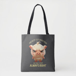 Tote Bag Cochon Je ne suis pas têtu Mon chemin est toujours