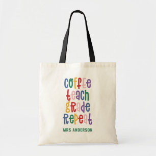 Tote Bag Coffee, teach, grade, repeat typography teacher