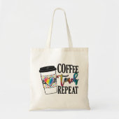 Tote Bag Coffee Teach Repeat - Fun Teacher Life (Devant)