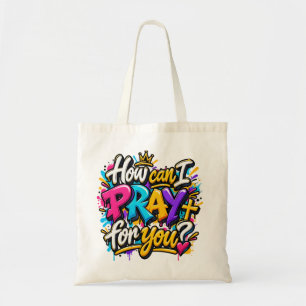 Tote Bag Comment puis-je prier pour vous?