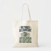 Tote Bag Comptable à la retraite Funny CPA Retraite plus he (Devant)