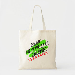 Tote Bag Compter des souvenirs, pas des calories.w