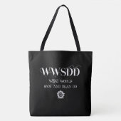 Tote Bag Conception de citation WWSDD avec symbole de solei (Devant)