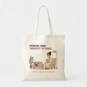 Tote Bag Conception drôle de thérapeute maman Frenchie de f