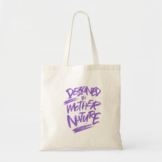 Tote Bag Conçu Par Mère Nature Citation Motivation (Devant)