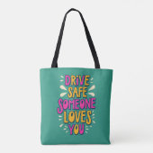 Tote Bag Conduisez en toute sécurité Quelqu'un vous aime (Dos)