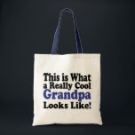 Tote Bag Cool Grandpa<br><div class="desc">Cool item says This is What a Really Cool Grandpa Looks Like!  What a Great Gift for Grandpa!</div>