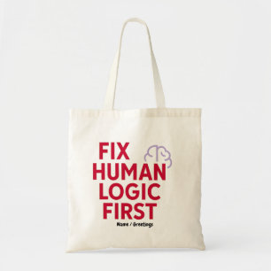Tote Bag Corrigez d'abord la logique humaine Citation d'h