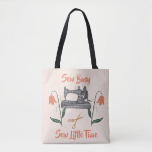 Tote Bag Coudre Enthousiaste-Coudre Occupé, Peu De Temps
