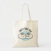 Tote Bag Crazy Bao Vous Drôle Dimsum Pun (Devant)