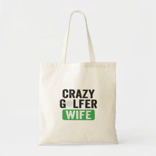 Tote Bag Crazy Golfer Wife Funny Golf Widow Wife Golf Cours