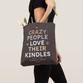 Tote Bag Crazy People Kindle Citation (De près)
