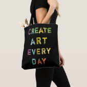 Tote Bag Créez l'art chaque jour (De près)