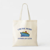 Tote Bag Croisière Plus Plaindre Moins - Croisière Amusante (Dos)