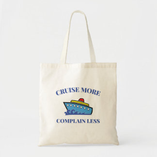 Tote Bag Croisière Plus Plaindre Moins - Croisière Amusante