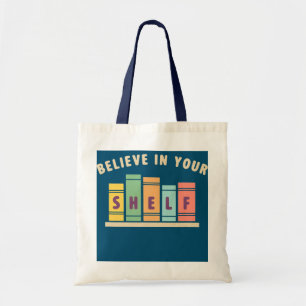 Tote Bag Croyez En Votre Amateur De Livre D'Étagère
