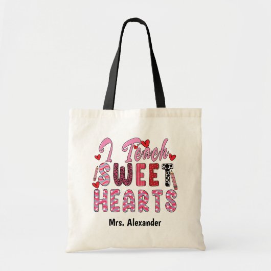 Tote Bag Cute I Teach Sweet Hearts Valentine's Day Custom (Devant)