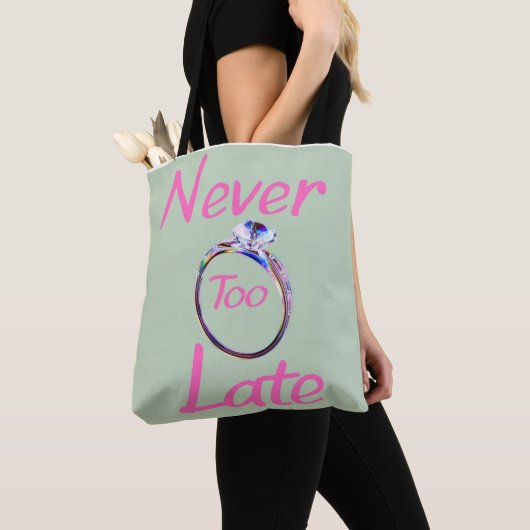 Tote Bag Cute Never Too Late  (De près)