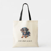 Tote Bag Dachshund Life est court, moi aussi (Dos)