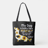 Tote Bag Dachshund My Dog pense que je suis parfait drôle d (Dos)