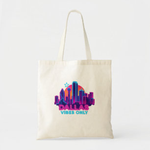 Tote Bag Dallas Vibes Only – Neon Skyline Synthwave des ann