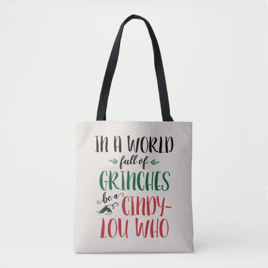 Tote Bag Dans un monde de Grinches Be a Cindy-Lou Who Citat (Devant)
