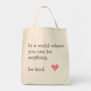 Tote Bag Dans un monde où vous pouvez être quelque chose